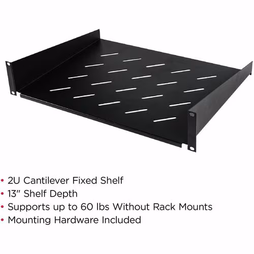 19IN 2U CANTILEVER SHELF 13IN DEEP 60LBS CAPACITY 5YR WARR